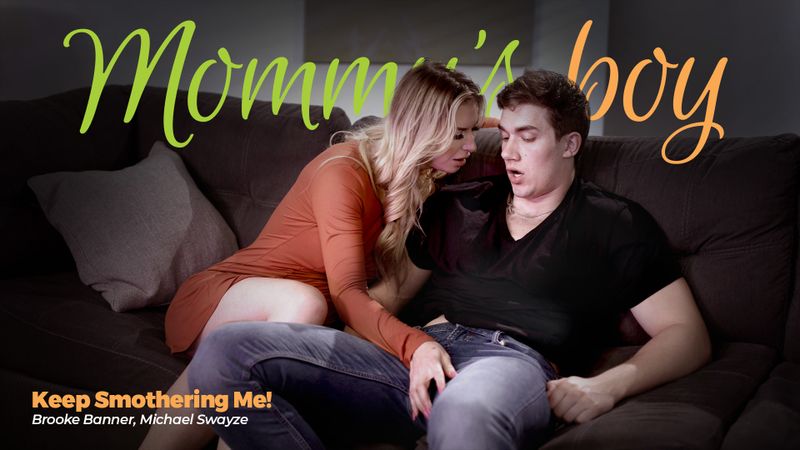 [MommysBoy] Brooke Banner,Michael Swayze (Keep Smothering Me!)
