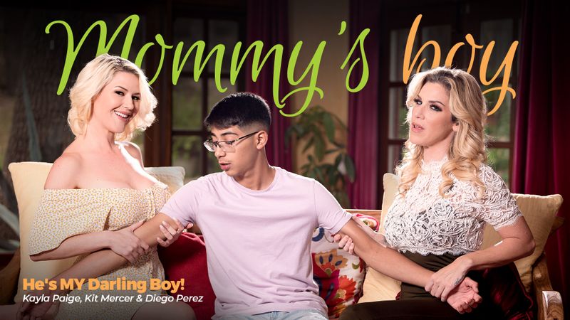 [MommysBoy] Diego Perez,Kayla Paige,Kit Mercer (He’s MY Darling Boy!)