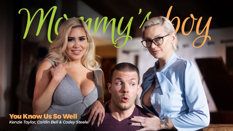 [MommysBoy] Caitlin Bell,Codey Steele,Kenzie Taylor (You Know Us So Well)